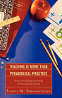 Teaching Is More Than Pedagogical Practi - Preview