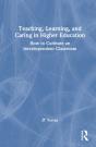 Teaching, Learning, And Caring In Higher Education - Preview