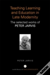 Teaching, Learning And Education In Late Modernity