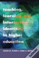 Teaching, Learning And Intersecting Identities In Higher Education