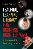 Teaching, Learning, Literacy In Our High-Risk High-Tech World