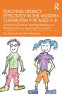Teaching Literacy Effectively In The Modern Classroom For Ages 5-8 - Preview