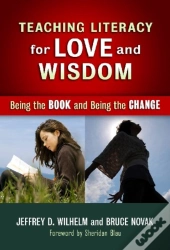 Teaching Literacy For Love And Wisdom