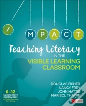 Teaching Literacy In The Visible Learning Classroom, Grades 6-12