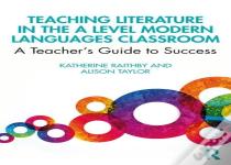 Teaching Literature In The A Level Modern Languages Classroom