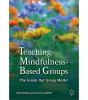 Teaching Mindfulness-Based Groups - Preview