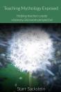 Teaching Mythology Exposed: Helping Teachers Create Visionary Classroom Perspective - Preview