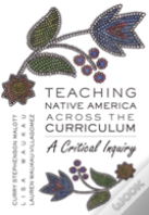 Teaching Native America Across The Curriculum