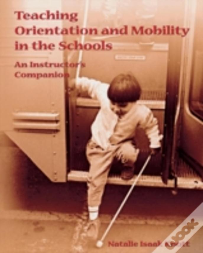 Teaching Orientation And Mobility In The Schools