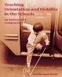 Teaching Orientation And Mobility In The Schools - Preview