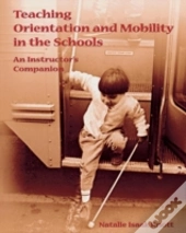Teaching Orientation And Mobility In The Schools