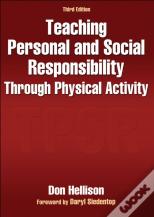 Teaching Personal And Social Responsibility Through Physical Activity