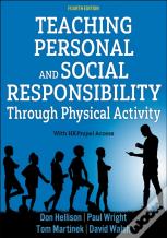 Teaching Personal And Social Responsibility Through Physical Activity