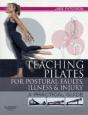 Teaching Pilates For Postural Faults, Illness And Injury - Preview