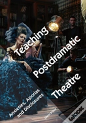 Teaching Postdramatic Theatre