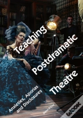 Teaching Postdramatic Theatre