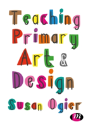 Teaching Primary Art And Design - Preview