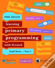 Teaching Primary Programming With Scratch Pupil Book Year 5