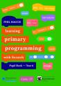 Teaching Primary Programming With Scratch Pupil Book Year 6 - Preview