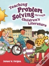 Teaching Problem Solving Through Children'S Literature