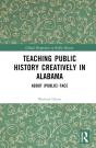 Teaching Public History Creatively In Alabama - Preview