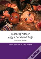 Teaching "Race" With A Gendered Edge