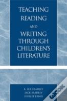 Teaching Reading And Writing Through Children'S Literature