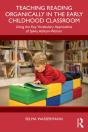 Teaching Reading Organically In The Early Childhood Classroom - Preview