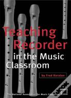 Teaching Recorder In The Music Classroom
