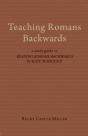 Teaching Romans Backwards - Preview