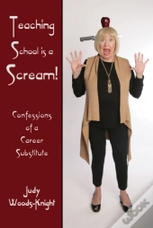 Teaching School Is A Scream!