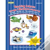Teaching Science Through Literature, Grades 6-8