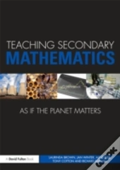 Teaching Secondary Mathematics As If The Planet Matters