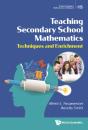 Teaching Secondary School Mathematics: Techniques And Enrichment - Preview