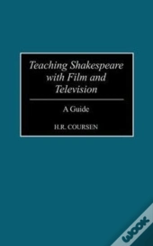 Teaching Shakespeare With Film And Television
