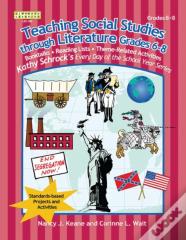 Teaching Social Studies Through Literature, Grades 6-8