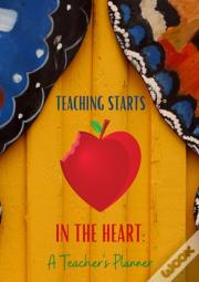 Teaching Starts In The Heart