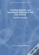 Teaching Statistics And Quantitative Methods In The 21st Century