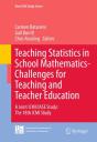 Teaching Statistics In School Mathematics-Challenges For Teaching And Teacher Education - Preview