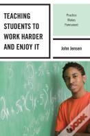 Teaching Students To Work Harder And Enjoy It