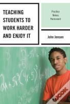 Teaching Students To Work Harder And Enjoy It