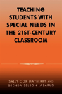 Teaching Students With Special Needs In The 21st Century Classroom - Preview