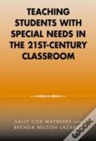 Teaching Students With Special Needs In The 21st Century Classroom