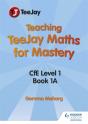 Teaching Teejay Maths For Mastery: Cfe Level 1 (Pack 1) - Preview