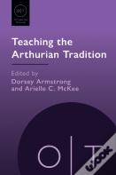 Teaching The Arthurian Tradition