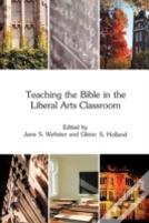 Teaching The Bible In The Liberal Arts Classroom