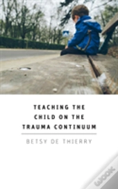 Teaching The Child On The Trauma Continuum