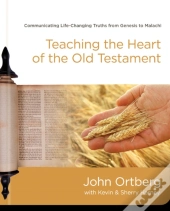 Teaching The Heart Of The Old Testament
