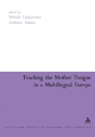 Teaching The Mother Tongue In A Multilingual  Europe - Preview