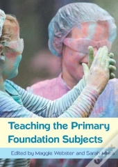 Teaching The Primary Foundation Subjects